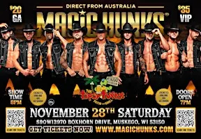 MAGIC HUNKS LIVE AUSTRALIAN TAKEOVER MUSKEGO,WI!!