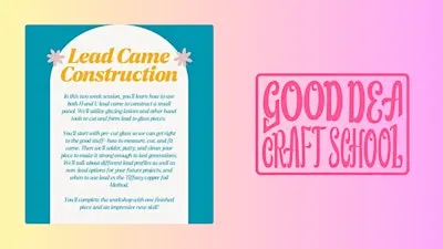 Stained Glass Skill Building Series- Lead Came Construction