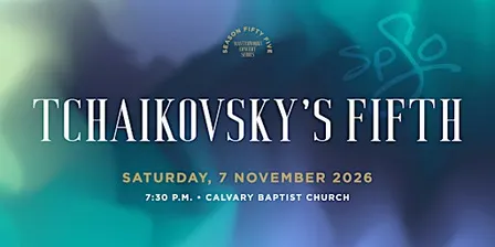 Masterworks Concert 2 - Tchaikovsky’s Fifth (SPSO Season 55)