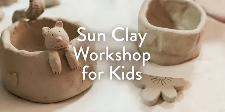 Sun Clay Workshop for Kids - Morning Session