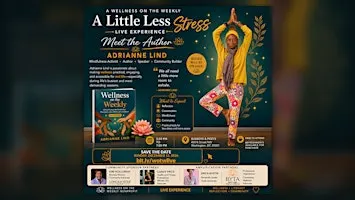 A Little Less Stress: A Wellness on the Weekly Live Experience