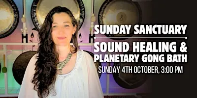 Sunday Sanctuary: Sound Healing & Planetary Gong Bath
