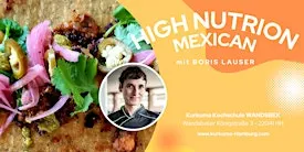 HIGH NUTRITION MEXICAN - KOCHKURS in Hamburg Wandsbek