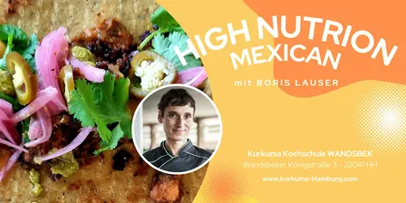 HIGH NUTRITION MEXICAN - KOCHKURS in Hamburg Wandsbek
