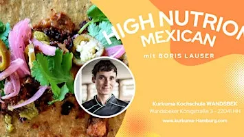 HIGH NUTRITION MEXICAN - KOCHKURS in Hamburg Wandsbek