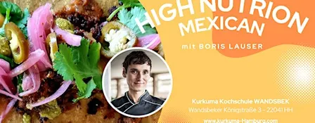 HIGH NUTRITION MEXICAN - KOCHKURS in Hamburg Wandsbek