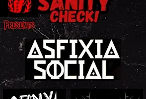 Sanity Check: Asfixia Social ft Deadly Changes and Following Giants!