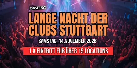 Die lange Nacht der Clubs Stuttgart - Samstag, 14.11.2026