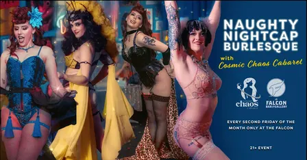The Naughty Nightcap Burlesque Show @TheFalconBar