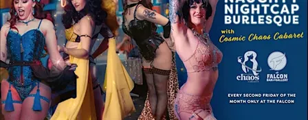 The Naughty Nightcap Burlesque Show @TheFalconBar