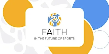FAITH in the Future of Sports