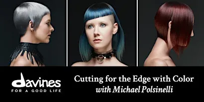 DAVINES CUTTING FOR THE EDGE with Michael Polsinelli - Anaheim