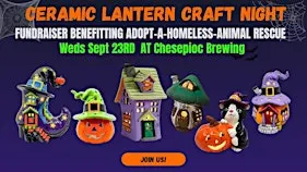 Ceramic Lantern Party FUNdraiser for Adopt-A-Homeless-Animal Rescue