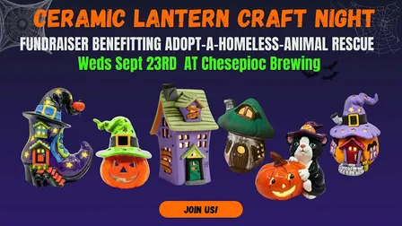 Ceramic Lantern Party FUNdraiser for Adopt-A-Homeless-Animal Rescue