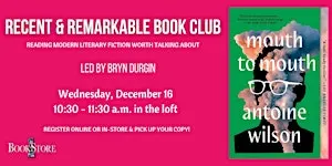 Recent & Remarkable Book Club: "Mouth to Mouth" by Antoine Wilson