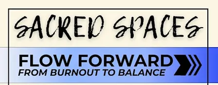 Sacred Spaces Symposium - Burnout to Balance