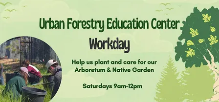 Urban Forestry Education Center Workday