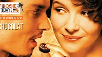 FOODIE FRIDAYS |  FREE SCREENING: CHOCOLAT