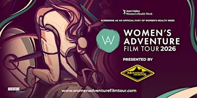 Women's Adventure Film Tour 2026 10 Year Anniversary - Adelaide
