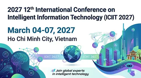 ICIIT - 12th International Conference on Intelligent Information Technology