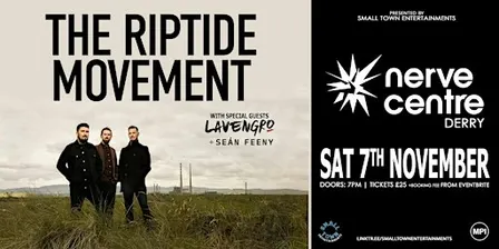 The Riptide Movement - Nerve Centre, Derry