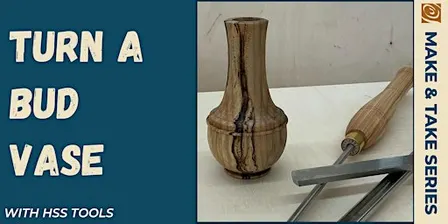 Bud Vase with HSS (Traditional Tools)