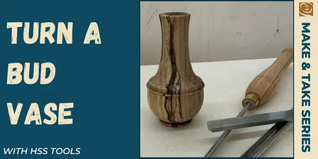 Bud Vase with HSS (Traditional Tools)