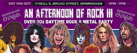 BIRMINGHAM An Afternoon of Rock III - Rock & Metal for Over 30s *70% Sold*