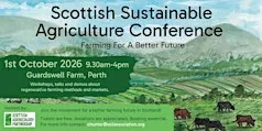 Scottish Sustainable Agriculture Conference: Farming for a better future