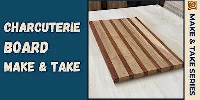 Wooden Charcuterie Board Make & Take