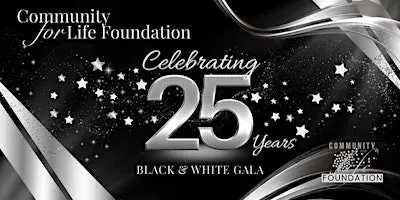 2026 Community for Life Foundation Black & White Gala