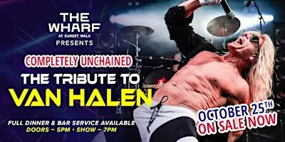 The Tribute to Van Halen "Completely Unchained" - October 25th! On Sale Now