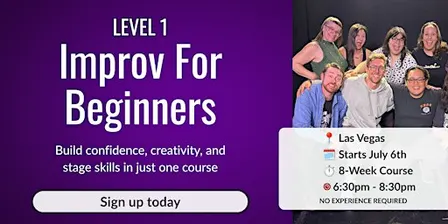 Improv For Beginners - Level 1 Foundations - No Experience Needed
