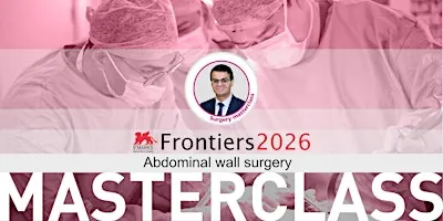 Frontiers Masterclass - Abdominal Wall (Surgery)