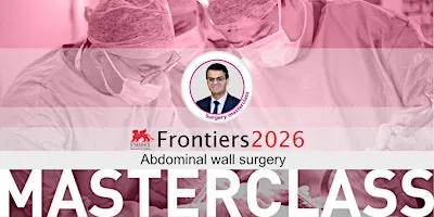 Frontiers Masterclass - Abdominal Wall (Surgery)