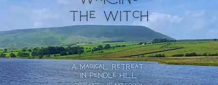Waking the Witch - Samhain - Pendle Hill Retreat