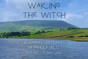 Waking the Witch - Samhain - Pendle Hill Retreat