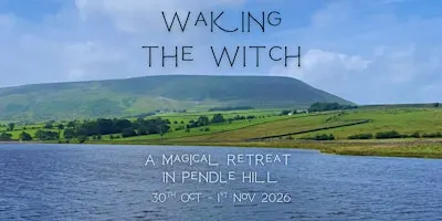 Waking the Witch - Samhain - Pendle Hill Retreat
