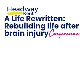 A Life Rewritten: Rebuilding Life After Brain Injury Conference 2026