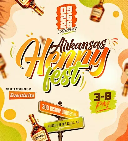 2nd Annual ARKANSAS Henny Fest!
