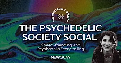 PsySoc Social NEWQUAY: Speed-Friending & Psychedelic Storytelling