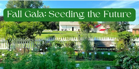 Fall Gala: Seeding the Future