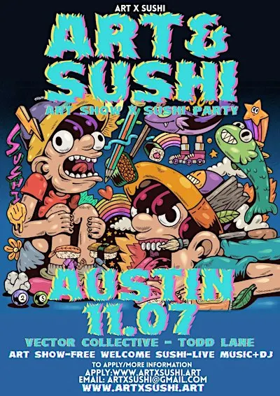 ART X SUSHI : Art Show + Free Sushi : Austin