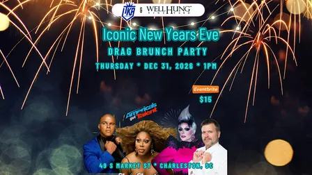 Charleston Drag Brunch Iconic New Years Eve Party