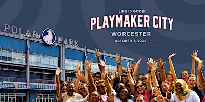 Playmaker City Worcester 2026