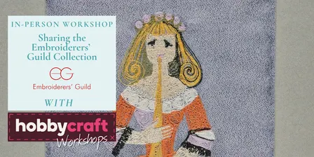 In Person Workshop: Sharing the Embroiderers’ Guild Collection (Tamworth)
