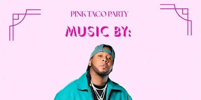 THE PINK TACO PARTY: BACK 2 SCHOOL