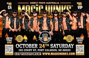 MAGIC HUNKS LIVE AUSTRALIAN TAKEOVER FORT CALHOUN,NE!!