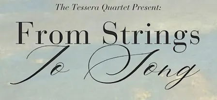 The Tessera Quartet in Edinburgh: From Strings to Song