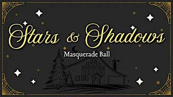 Stars & Shadows Masquerade Ball